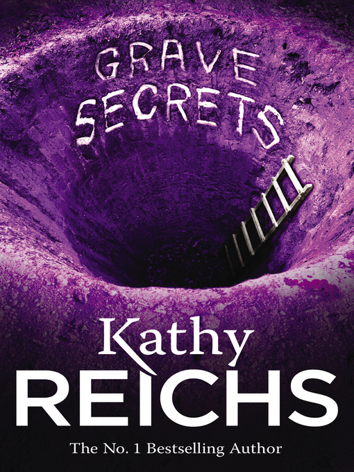 Title details for Grave Secrets by Kathy Reichs - Wait list
